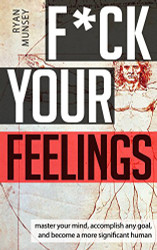 F*ck Your Feelings