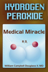 Hydrogen Peroxide: Medical Miracle