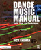 Dance Music Manual: Tools Toys and Techniques