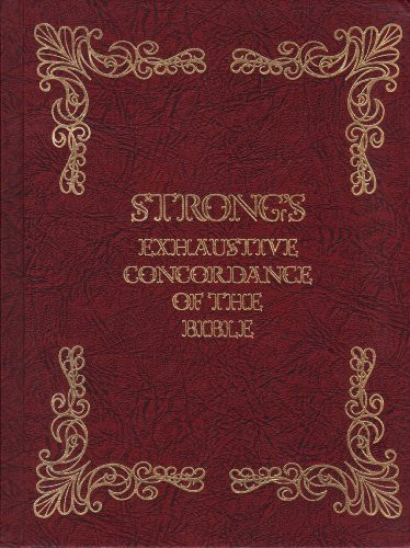 Strong's Exhustive Concordnce of the Bible with Hebrew Chldee