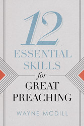 12 Essential Skills for Great Preaching