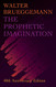 Prophetic Imagination: 40th Anniversary Edition