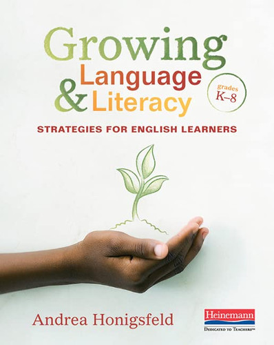 Growing Language and Literacy: Strategies for English Learners