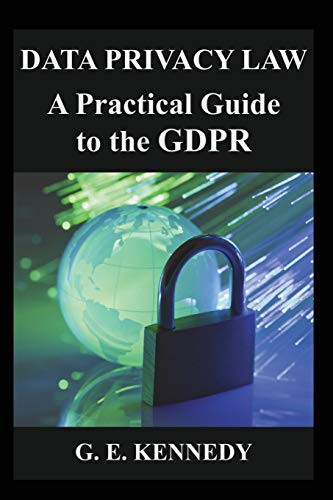 Data Privacy Law: A Practical Guide to the GDPR