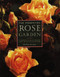 Essential Rose Garden: The Complete Guide to Growing