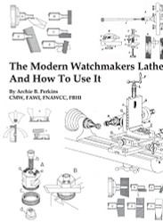 Modern Watchmakers Lathe And How To Use It