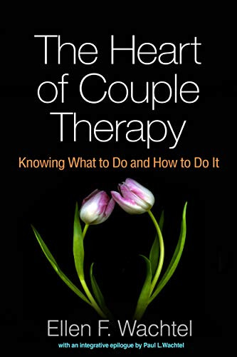 Heart of Couple Therapy: Knowing What to Do and How to Do It