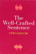 Well-Crafted Sentence: A Writer's Guide to Style