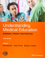 Understanding Medical Education: Evidence Theory and Practice