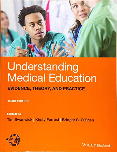 Understanding Medical Education: Evidence Theory and Practice