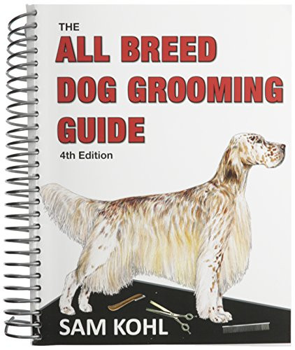 Aaronco Pet Products The All Breed Dog Grooming Guide