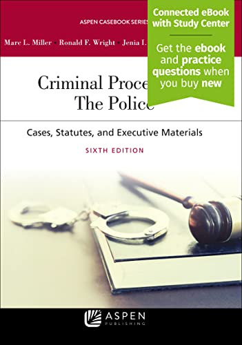 Criminal Procedures: The Police Connected Casebook
