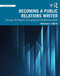 Becoming Public Reltions Writer: Strtegic Writing for Emerging