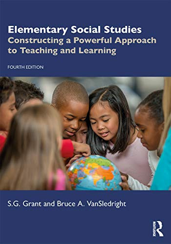 Elementary Social Studies: Constructing a Powerful Approach to
