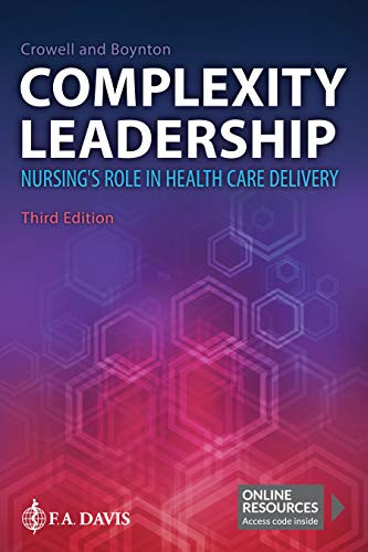 Complexity Leadership: Nursing's Role in Health Care Delivery