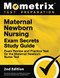Maternal Newborn Nursing Exam Secrets Study Guide - Exam Review
