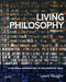 Living Philosophy: A Historical Introduction to Philosophical Ideas