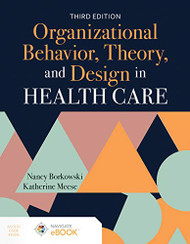 Organizational Behavior Theory and Design in Health Care