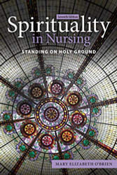 Spirituality in Nursing: Standing on Holy Ground