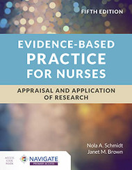 Evidence-Based Practice for Nurses: Appraisal and Application of Research