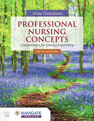 Professional Nursing Concepts: Competencies for Quality Leadership