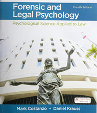 Forensic and Legal Psychology: Psychological Science Applied to Law