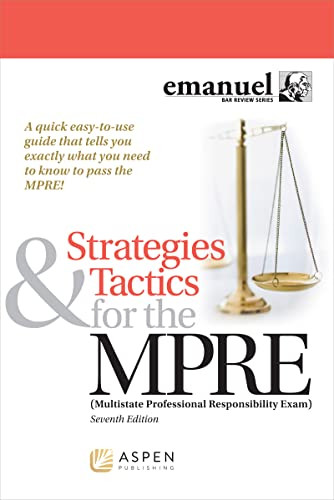 Strategies & Tactics for the MPRE: