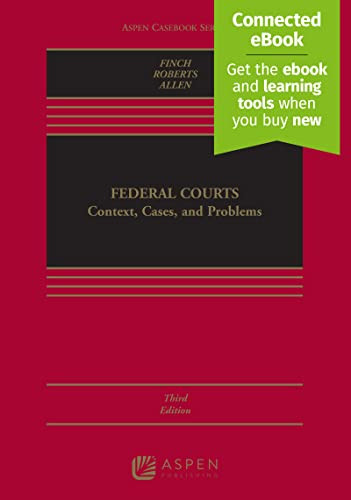Federal Courts: Context Cases and Problems