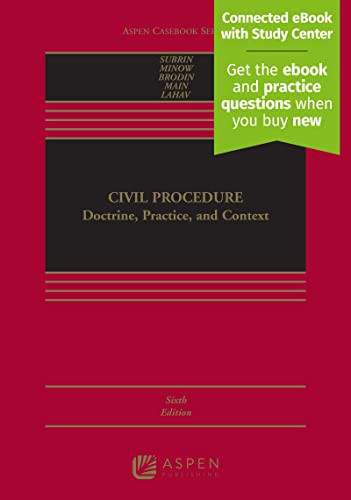 Civil Procedure: Doctrine Practice and Context