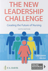 New Leadership Challenge: Creating the Future of Nursing