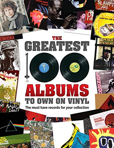 Greatest 100 Albums to Own on Vinyl: The Must Have Records for Your Collection