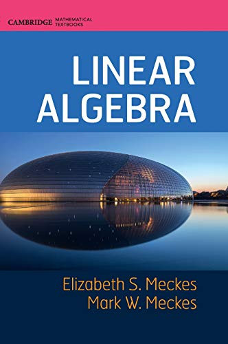Linear Algebra (Cambridge Mathematical Textbooks)