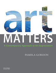 Art Matters: A Contemporary Approach to Art Appreciation