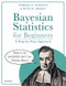 Bayesian Statistics for Beginners: a step-by-step approach