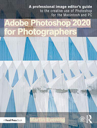 Adobe Photoshop 2020 for Photographers: 2020 Edition