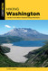 Hiking Washington: A Guide to the State's Greatest Hiking Adventures