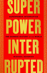 Superpower Interrupted: The Chinese History of the World