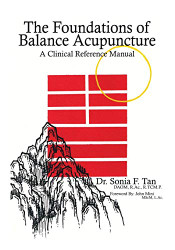 Foundations of Balance Acupuncture: A Clinical Reference Manual