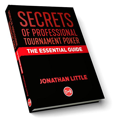 Secrets of Professional Tournament Poker: The Essential Guide