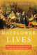 Mayflower Lives: Pilgrims in a New World and the Early American Experience