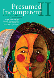 Presumed Incompetent II: Race Class Power and Resistance of Women in Academia