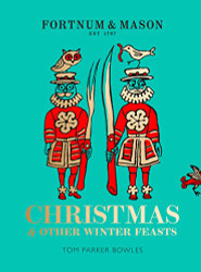 Fortnum & Mason: Christmas & Other Winter Feasts