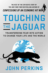 Touching the Jaguar: Transforming Fear into Action to Change Your