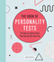 Book of Personality Tests: 25 Easy to Score Tests that Reveal the Real You