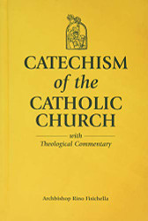 Catechism of the Catholic Church With Theological Commentary