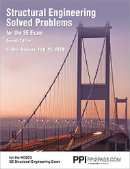 PPI Structural Engineering Solved Problems for the SE Exam