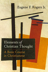 Elements of Christian Thought: A Basic Course in Christianese