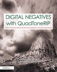 Digital Negatives with QuadToneRIP: Demystifying QTR for