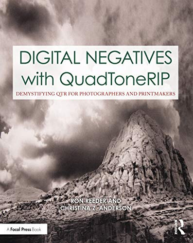 Digital Negatives with QuadToneRIP: Demystifying QTR for