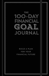 100-Day Financial Goal Journal: Build a Plan for Your Financial Future